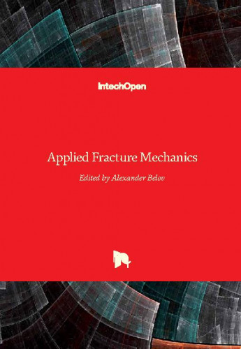 Applied fracture mechanics / edited by Alexander Belov