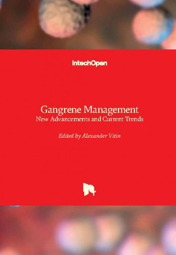 Gangrene management : new advancements and current trends / edited by Alexander Vitin