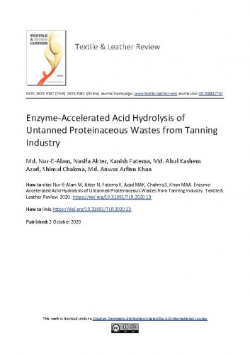 Enzyme-accelerated acid hydrolysis of untanned proteinaceous wastes from tanning industry / Md. Nur-E-Alam, Nasifa Akter, Kanish Fatema, Md. Abul Kashem Azad, Shimul Chakma, Md. Anwar Arfi en Khan.