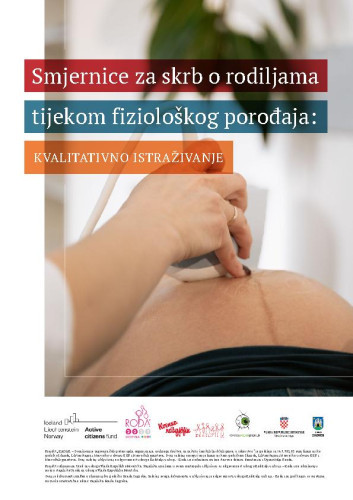 Smjernice za skrb o rodiljama tijekom fiziološkog porođaja  : kvalitativno istraživanje / Magdalena Kurbanović