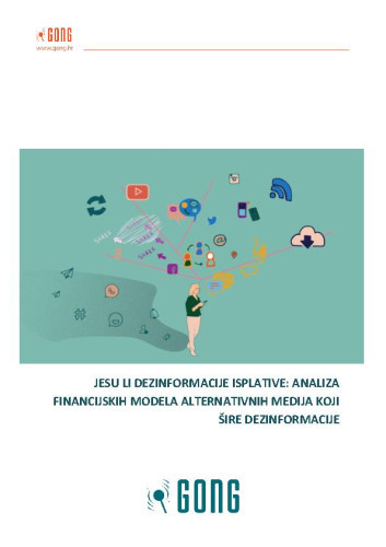 Jesu li dezinformacije isplative  : analiza financijskih modela alternativnih medija koji šire dezinformacije / Matej Mikašinović-Komšo