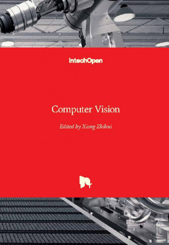 Computer vision / edited by Xiong Zhihui