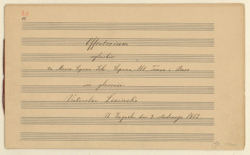 Offertorium /uglasbio za mezzo-sopran-solo, sopran, alt, tenor i bass uz glasovir Vatroslav Lisinski.