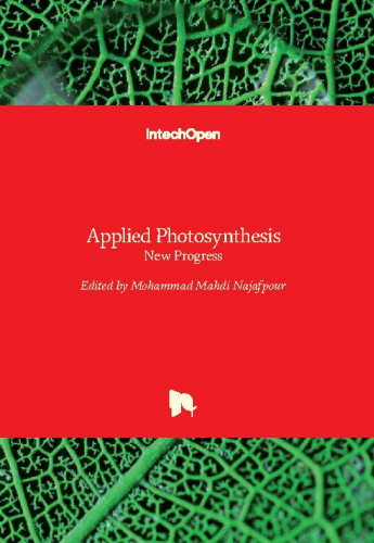 Applied photosynthesis : new progress / edited by Mohammad Mahdi Najafpour