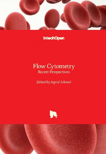 Flow cytometry - recent perspectives / edited by Ingrid Schmid