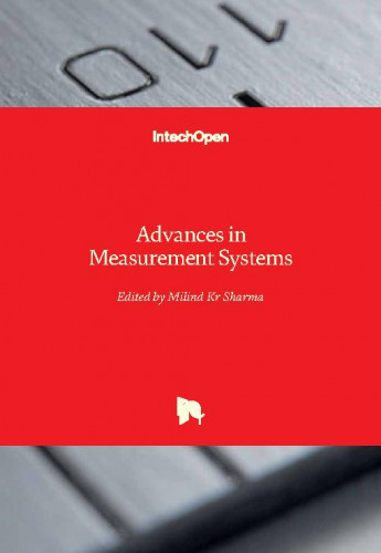 Advances in measurement systems / edited by Milind Kr Sharma