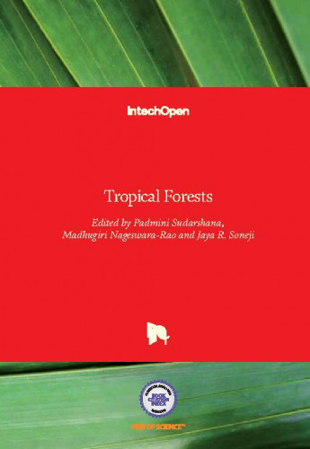 Tropical forests / edited by Padmini Sudarshana, Madhugiri Nageswara-Rao and Jaya R. Soneji