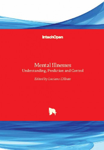 Mental illnesses - understanding, prediction and control edited by Luciano L'Abate