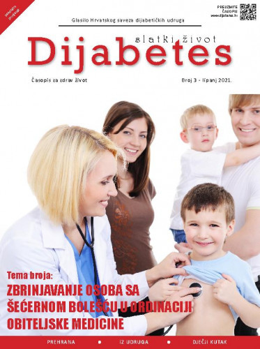 Diabetes : slatki život : glasilo Hrvatskog saveza dijabetičkih udruga : 3(2021) / glavna urednica Zrinka Mach.
