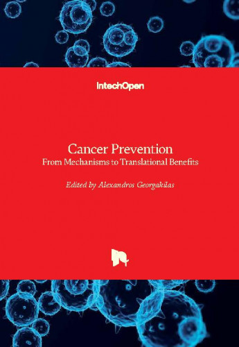 Cancer prevention - from mechanisms to translational benefits / edited by Alexandros Georgakilas