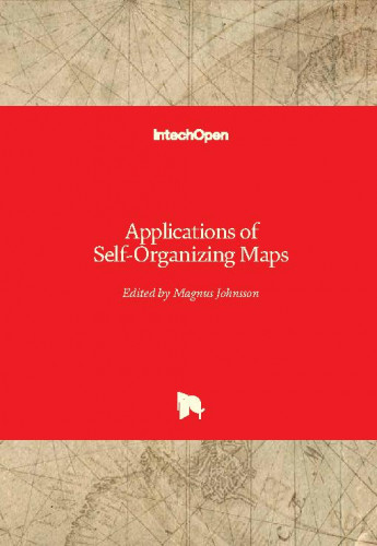 Applications of self-organizing maps / edited by Magnus Johnsson