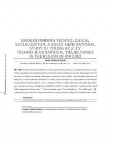 Understanding technological socialization : a socio-generational study of young adults' techno-biographical trajectories in the region of Madrid / Daniel Calderón Gómez.