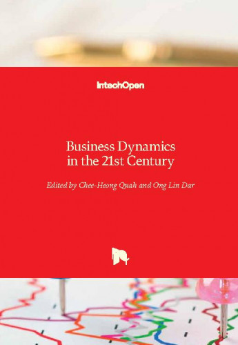 Business dynamics in the 21st century / edited by Chee-Heong Quah and Ong Lin Dar