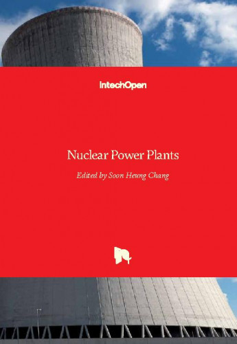 Nuclear power plants / edited by Soon Heung Chang