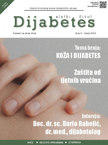 Diabetes : slatki život : glasilo Hrvatskog saveza dijabetičkih udruga : 3(2019) / glavna urednica Zrinka Mach.