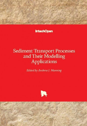 Sediment transport processes and their modelling applications / edited by Andrew J. Manning