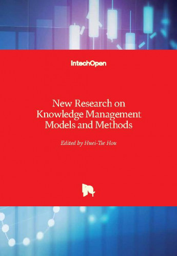 New research on knowledge management models and methods / edited by Huei-Tse Hou
