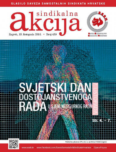 Sindikalna akcija : glasilo Saveza samostalnih sindikata Hrvatske : 2016, 459 / glavna urednica Ana Milićević Pezelj.