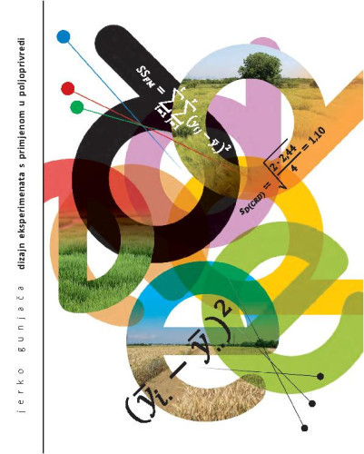 Dizajn eksperimenata  : s primjenom u poljoprivredi / autor Jerko Gunjača