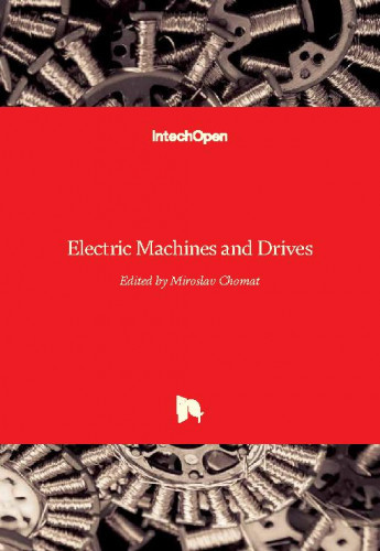 Electric machines and drives / edited by Miroslav Chomat.