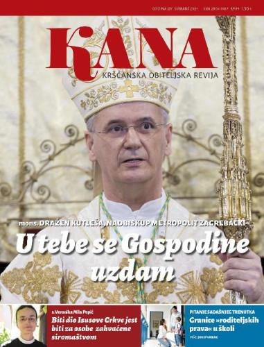 Kana  : kršćanska obiteljska revija : 54,5=585(2023) / glavna urednica Maja Petranović.