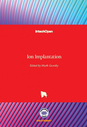 Ion implantation / edited by Mark Goorsky