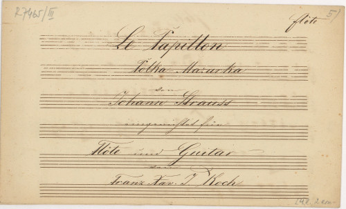 Le Papillon : Polka-Mazurka / von Johann Strauss ; eingerichtet für Flöte und Guitar von Franz Xav. I. Koch.