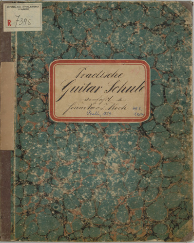 Practische Guitar Schule / [?] von Franz Xav. I. Koch.