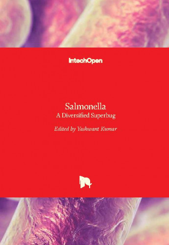Salmonella - a diversified superbug / edited by Yashwant Kumar