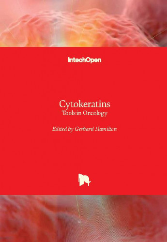 Cytokeratins - tools in oncology edited by Gerhard Hamilton