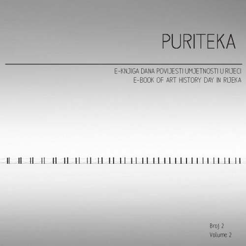 Puriteka : e-knjiga Dana povijesti umjetnosti u Rijeci = e-book of Art history day in Rijeka : 2,2(2013) / urednici, editors Marina Vicelja-Matijašić, Ivana Tulić.