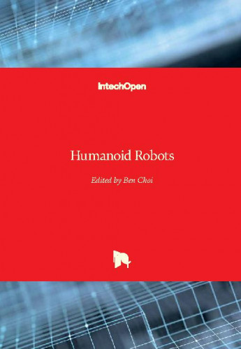 Humanoid robots / edited by Ben Choi