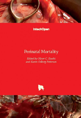 Perinatal mortality / edited by Oliver C. Ezechi and Karen Odberg-Petterson