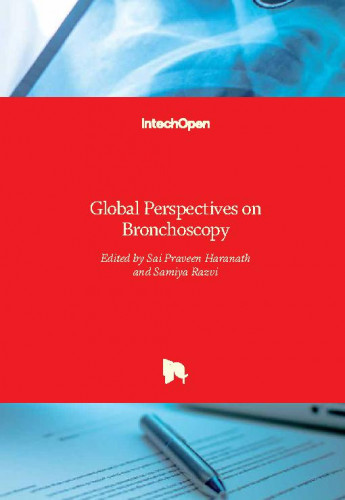 Global perspectives on bronchoscopy / edited by Sai Praveen Haranath and Samiya Razvi