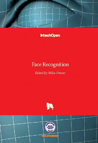 Face recognition / edited by Milos Oravec