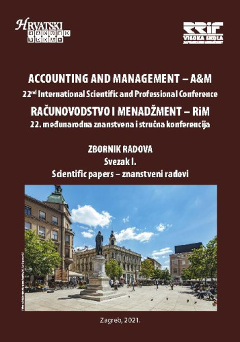 Računovodstvo i menadžment  : RiM : zbornik radova: 22, sv.1 - znanstveni radovi (2021) / glavni urednik Đurđica Jurić.