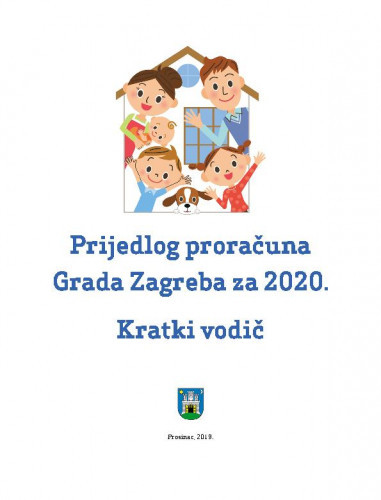 Prijedlog proračuna Grada Zagreba za 2020. : kratki vodič.