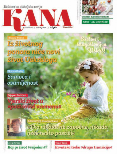 Kana : kršćanska obiteljska revija : 52,4=562(2021) / glavna urednica Maja Petranović.