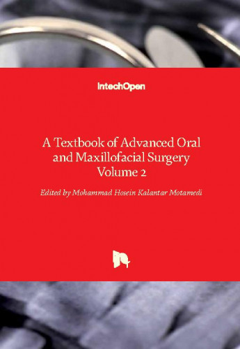 A textbook of advanced oral and maxillofacial surgery volume 2 / edited by Mohammad Hosein Kalantar Motamedi