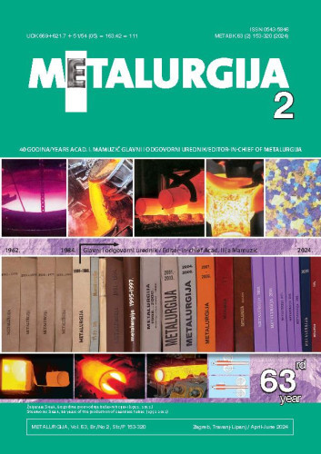 Metalurgija  : časopis za teoriju i praksu u metalurgiji = Metallurgy : [journal for theory and practice in metallurgy] : 63,2(2024) / glavni i odgovorni urednik Ilija Mamuzić.