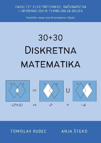 Diskretna matematika  : 30+30 / autori Tomislav Rudec, Anja Šteko