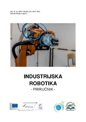 Industrijska robotika  : priručnik / Marin Kaluža, Marina Kaluža