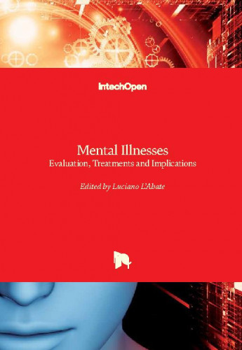 Mental illnesses - evaluation, treatments and implications edited by Luciano L'Abate