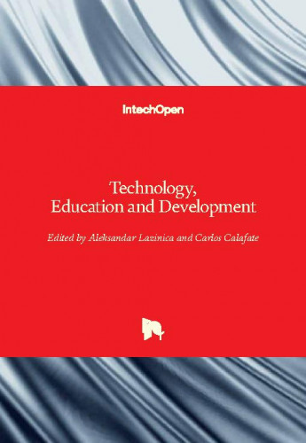 Technology, education and development / edited by Aleksandar Lazinica and Carlos Calafate