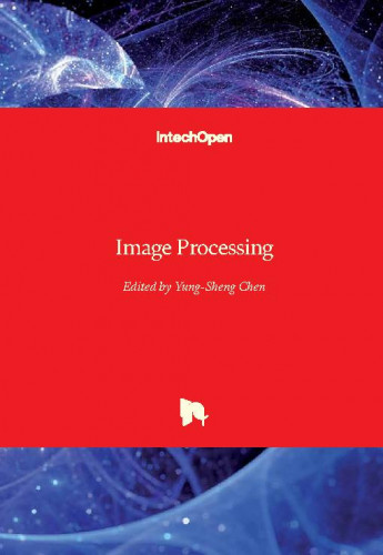 Image processing / edited by Yung-Sheng Chen