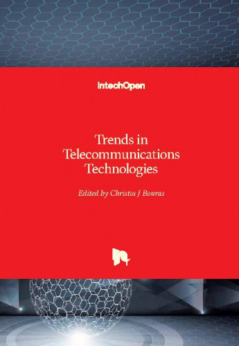 Trends in telecommunications technologies / edited by Christos J Bouras