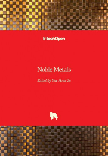 Noble metals / edited by Yen-Hsun Su