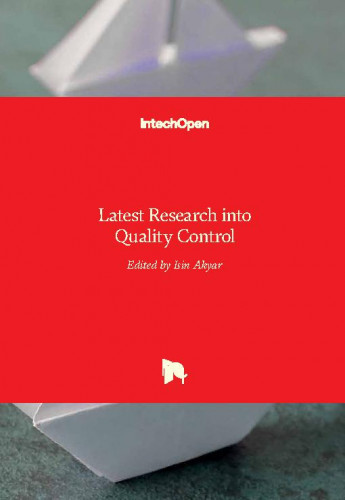 Latest research into quality control / edited by Isin Akyar