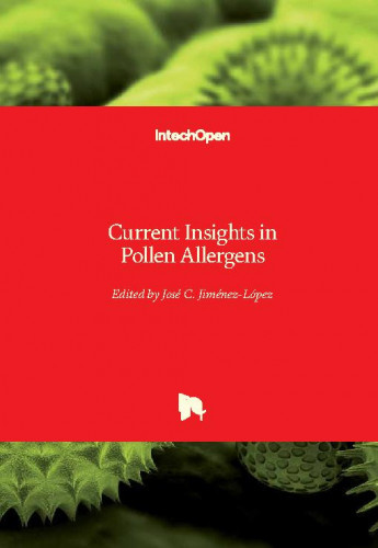 Current insights in pollen allergens / edited by Jose C. Jimenez-Lopez