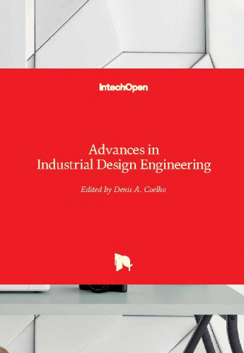 Advances in industrial design engineering : edited by Denis A. Coelho